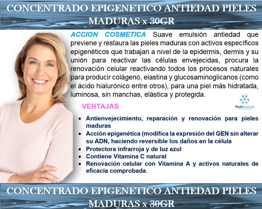 Concentrado epigenetico antiedad pieles maduras para el tratamiento de arrugas profundas en pieles maduras y/o deshidratadas.